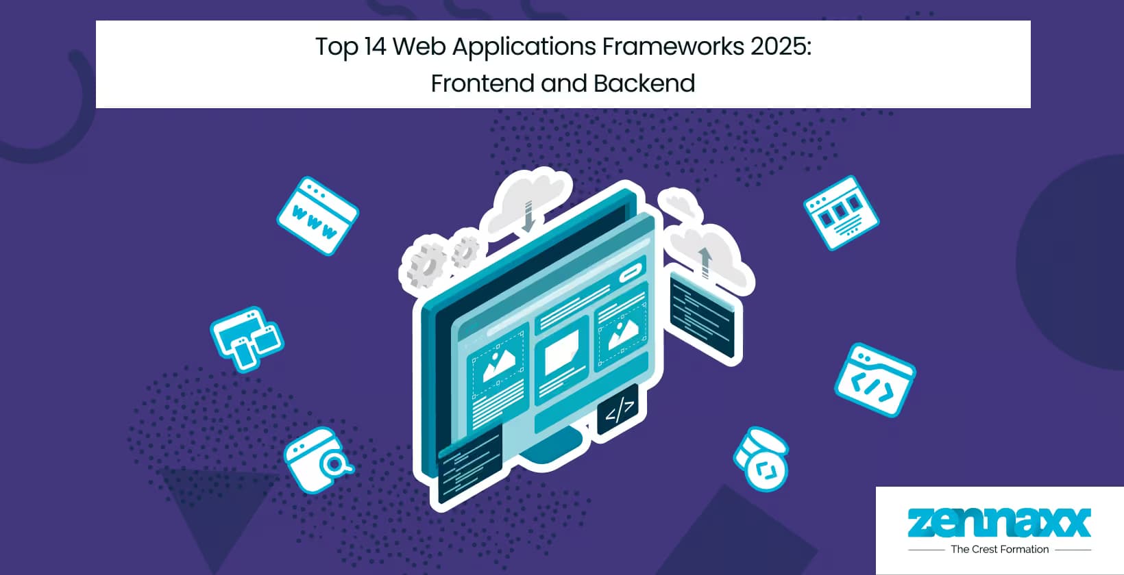 Top 14 Web Applications Frameworks 2025: Frontend and Backend