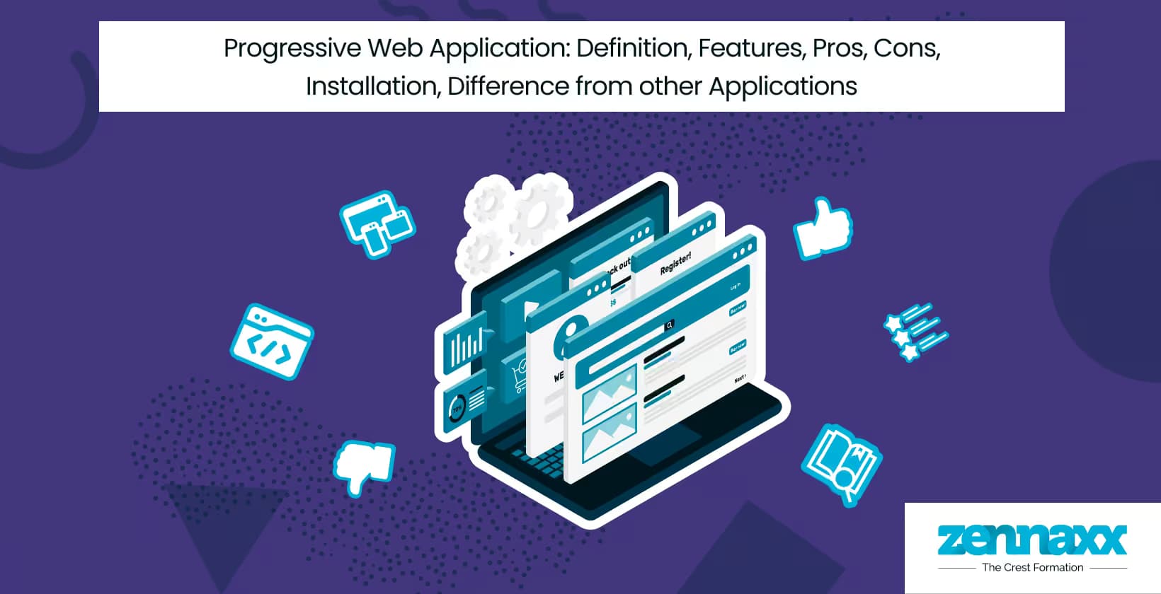 Progressive Web Application: Definition, Features, Pros, Cons, Installation, Difference From Other Applications