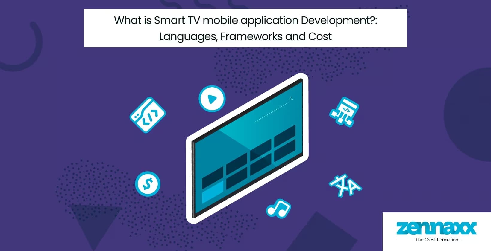 What Is Smart TV Mobile Application Development: Languages, Frameworks And Cost